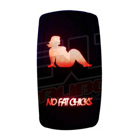 "No Fat Chicks" Waterproof Rocker Switch | 50 Caliber Racing